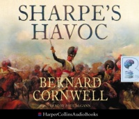 Sharpe's Havoc written by Bernard Cornwell performed by Paul McGann on CD (Abridged)